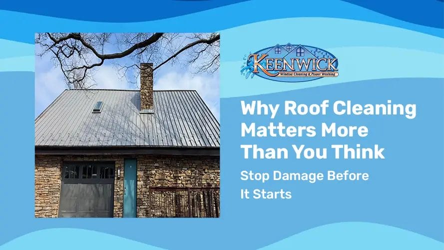 Protect your home long-term with Keenwick’s professional roof cleaning.